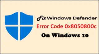 빠른 가이드: Windows 10에서 Windows Defender 오류 코드 0x8050800c 수정