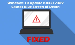 KB4517389 업데이트 Windows 10으로 인해 발생한 BSOD 오류를 수정하는 방법