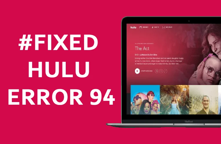 Résolu : Comment corriger l'erreur Hulu 94 sur Windows 10 et Xbox One?