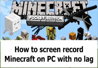 지연 없이 PC에서 Minecraft를 화면 녹화하는 방법은 무엇입니까?