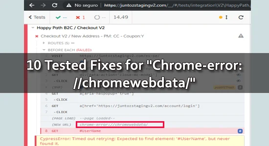 10 getestete Fixes für „Chrome-error://chromewebdata/“