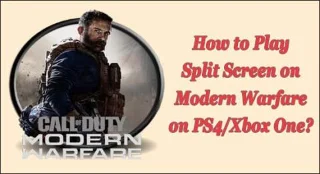 PS4/Xbox One에서 Modern Warfare의 분할 화면을 플레이하는 방법은 무엇입니까?