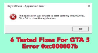 6 การแก้ไขที่ทดสอบแล้วสำหรับข้อผิดพลาด GTA 5 0xc000007b Windows 11 และ 10