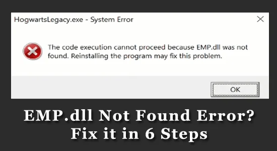 EMP.dll Not Found Error? Fix it in 6 Steps EMP.dll Not Found Error? Fix it in 6 Steps