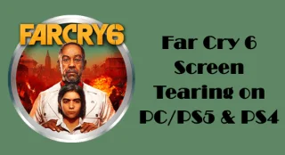 PC/PS5/PS4에서 Far Cry 6 화면이 찢어지는 현상 [자세한 안내]