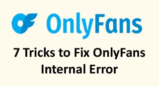 OnlyFans 내부 오류를 수정하는 7가지 요령