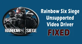 Rainbow Six Siege 지원되지 않는 비디오 드라이버 문제를 해결하는 4가지 방법