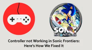 Sonic Frontiers에서 컨트롤러가 작동하지 않음: 해결 방법은 다음과 같습니다.