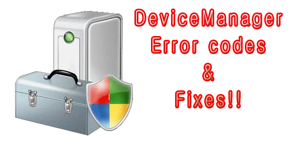 [Part 1] Top 50 Device Manager Error Codes and Their Fixes