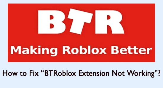 BTRoblox Extension Not Working Properly [FIXED]