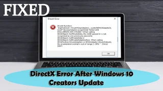 ¿Cómo reparar el error de Directx después de la actualización de creadores de Windows 10?