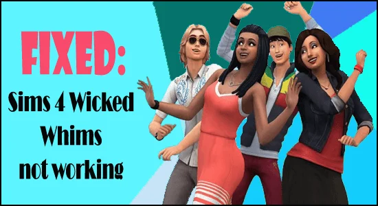 Napraw niedziałające Wicked Whims 6 łatwych rozwiązań