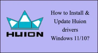 Wie installiere und aktualisiere ich Huion-Treiber für Windows 11/10?