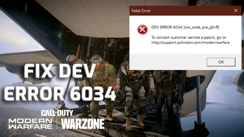 ¿Cómo reparar el error COD Dev 6034 en Xbox One/PC/PS4/PS5?