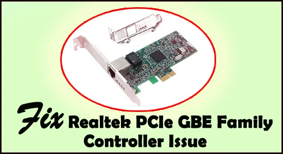 Realtek PCIe GBE Ailesi Denetleyicisi Çalışmıyor