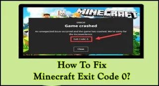 Arreglar el error del código de salida 0 de Minecraft en 7 soluciones fáciles