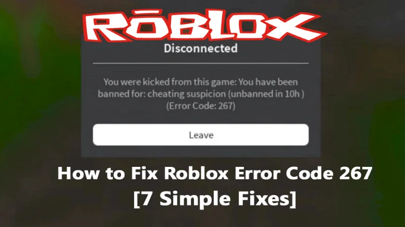 Cara Membetulkan Kod Ralat Roblox 267 [7 Pembetulan Mudah]