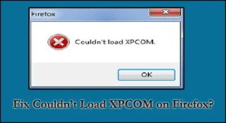 ¿Cómo arreglar no se pudo cargar XPCOM en Firefox? [7 trucos fáciles]