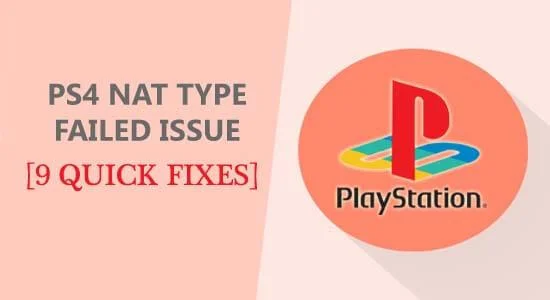 Betulkan PS4 NAT Type Failed Ralat 9 Cara Pantas & Mudah [PANDUAN 2022]