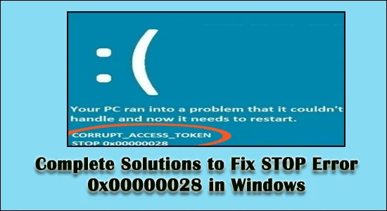 Penyelesaian Lengkap untuk Membetulkan Ralat STOP 0x00000028 dalam Windows