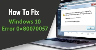 [Guía completa] ¿Cómo reparar el código de error de Windows 10 0x80070057?