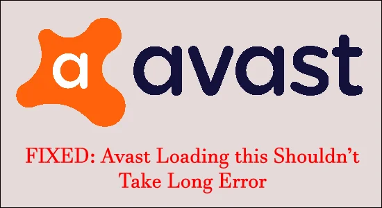 CORREGIDO: Avast cargando este error no debería tomar mucho tiempo CORREGIDO: Avast cargando este error no debería tomar mucho tiempo