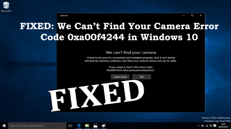 DIBETULKAN: Kami Tidak Dapat Menemui Kod Ralat Kamera Anda 0xa00f4244 dalam Windows 10