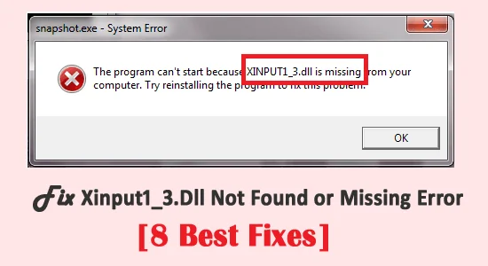 [8 mejores soluciones] Reparar Xinput1_3.Dll Error no encontrado o faltante en Windows