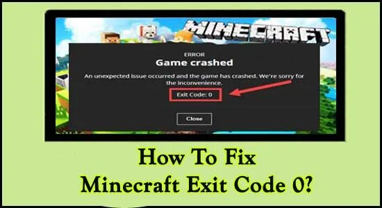 Arreglar el error del código de salida 0 de Minecraft en 7 soluciones fáciles Arreglar el error del código de salida 0 de Minecraft en 7 soluciones fáciles