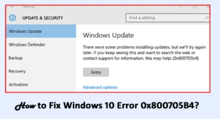 Bagaimana untuk Membetulkan Ralat Windows 10 0x800705B4? [PEMBEBASAN CEPAT & MUDAH]