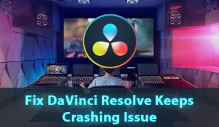 [Panduan Penuh] Betulkan DaVinci Resolve Mengekalkan Isu Ranap Pada Windows 10