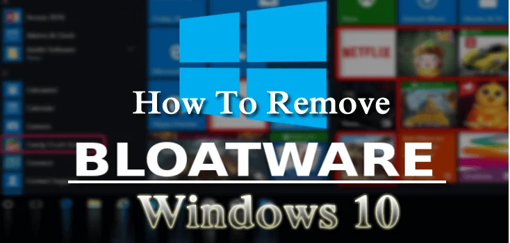 6 Penyelesaian Berfungsi untuk Menghilangkan Bloatware daripada Windows 10 [Panduan + Petua Lanjutan]