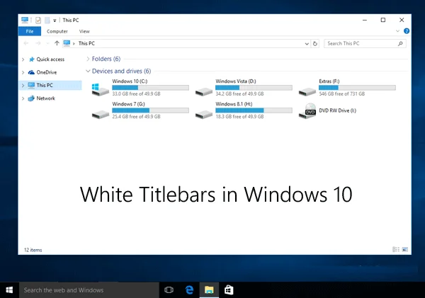 Buang White Title-bar dalam Windows 10 – Tutorial Lengkap