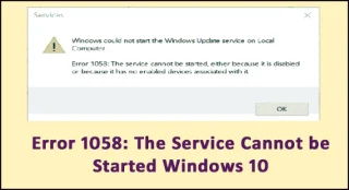 Ошибка 1058: не удается запустить службу Windows 10 [РЕШЕНО]