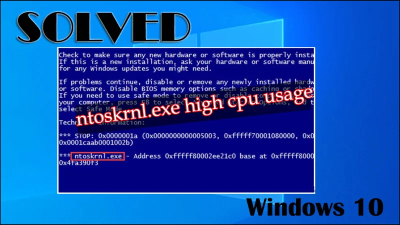 [SOLVED] Penggunaan CPU Tinggi Ntoskrnl.Exe Windows 10