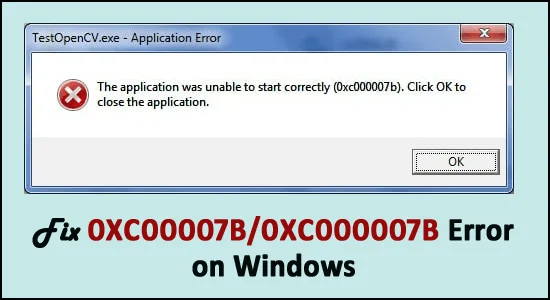 Cómo reparar el error 0xc00007b/0xc000007b (todos los juegos y software de PC) en Windows 10, 8.1, 8 y 7