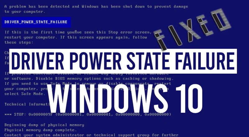 แก้ไขข้อผิดพลาดความล้มเหลวของสถานะพลังงานของไดรเวอร์ใน Windows 10 – [10 วิธีแก้ไขที่ทดสอบแล้ว]