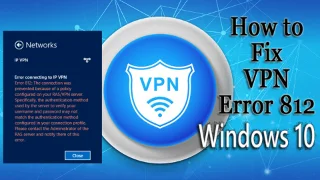 ¿Cómo reparar el error VPN 812 en Windows 10 de manera efectiva?