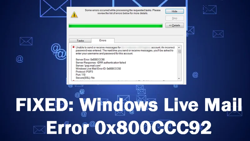 Panduan Lengkap Untuk Membetulkan Ralat Windows Live Mail 0x800CCC92