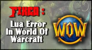 Corregido: error de Lua en World of Warcraft en Windows