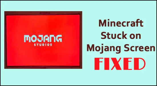 Minecraft Terperangkap pada Skrin Mojang [13 Pembetulan Terbukti]