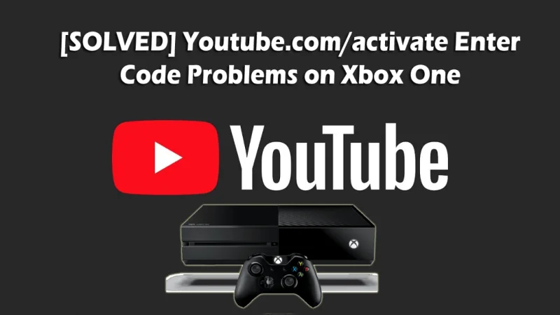 [GELÖST] Youtube.com/activate Code-Eingabeprobleme auf Xbox One