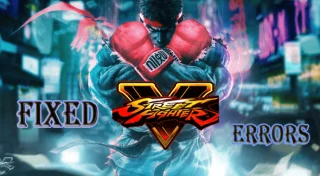 [DÜZELTİLDİ] Street Fighter V Hataları – Kilitlenme, Siyah Ekran, Sorunları Başlatmıyor ve Daha Fazlası