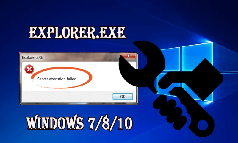 Metodi per correggere l'esecuzione del server Explorer.exe non riuscita in Windows 7/8/10