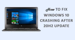 ¿Cómo reparar el bloqueo de Windows 10 después de la actualización 20H2? [Solución completa]