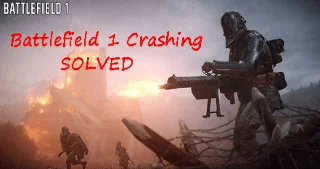 [Diselesaikan] Ralat Beta Battlefield1, Isu Prestasi, Ranap, Gagal Dimulakan & Banyak Lagi