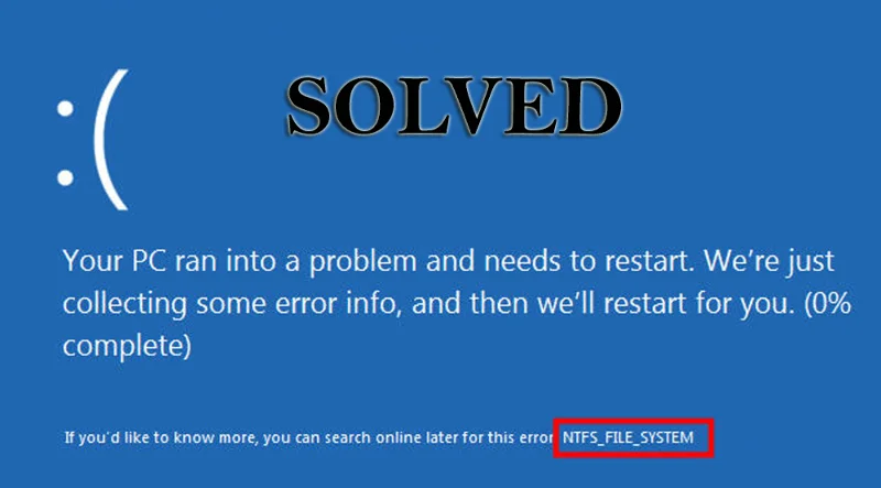 [DISELESAIKAN] Bagaimana untuk Membetulkan Ralat NTFS_File_System Windows 10?