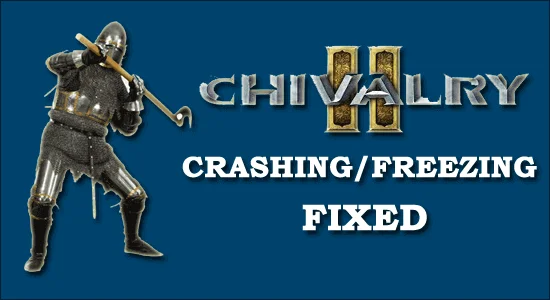 Chivalry 2 вылетает или зависает [РЕШЕНО]