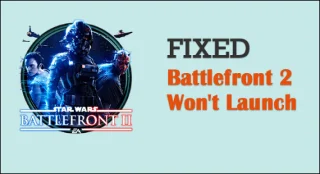 13 trucos rápidos para arreglar Battlefront 2 no se inicia