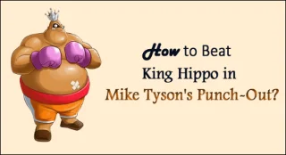 ¿Cómo vencer fácilmente al Rey Hipopótamo en el Punch-Out de Mike Tyson?